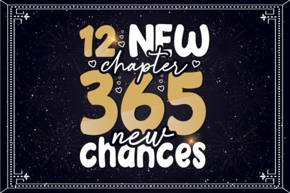 12 New Chapter 365 New Chances New Year Graphics & Crafts