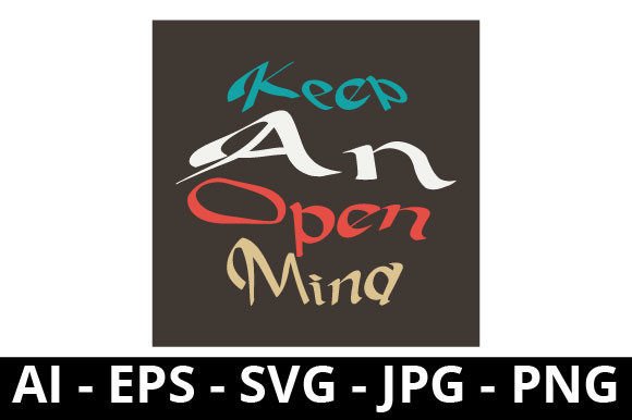 Keep an Open Mind Quotes Graphics & Templates
